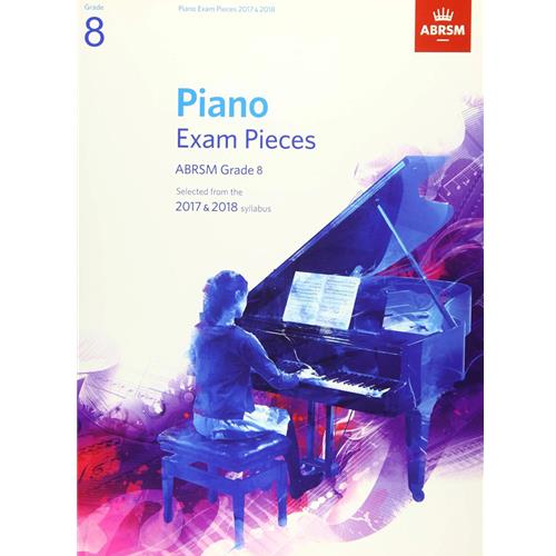 Piano Exam Pieces 2017 & 2018 ABRSM Grade 8